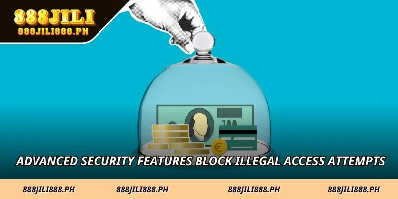 Advanced security features block illegal access attempts