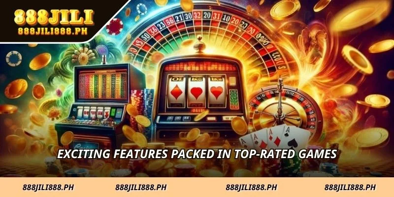 Exciting features packed in top rated games