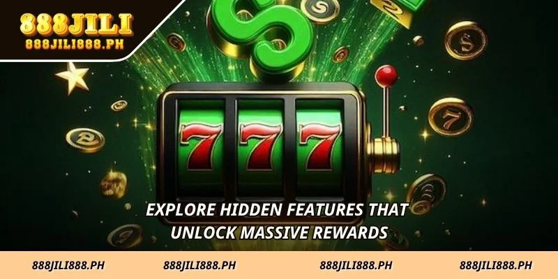 Explore hidden features that unlock massive rewards