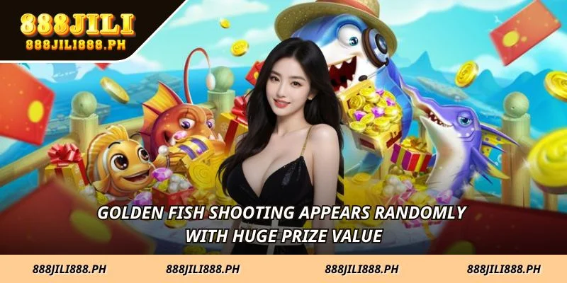 Golden Fish Shooting appears randomly with huge prize value