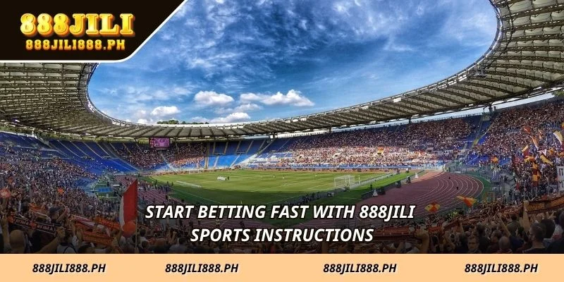 Start betting fast with 888JILI Sports instructions