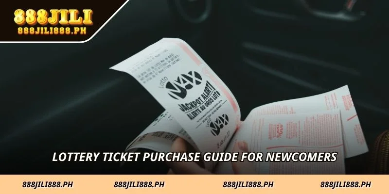 Lottery ticket purchase guide for newcomers