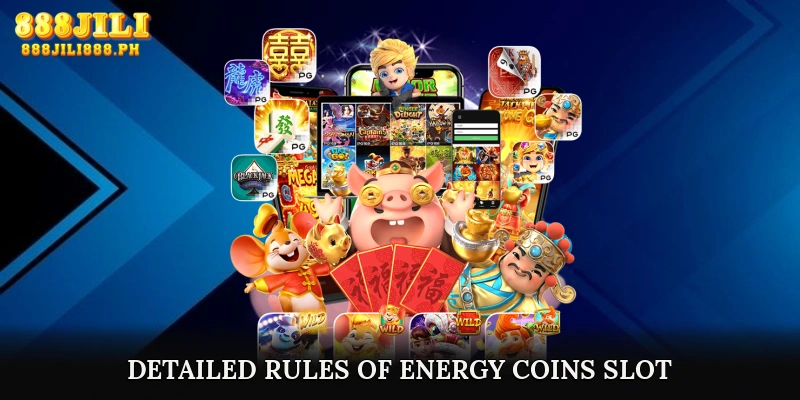 Detailed Rules of Energy Coins Slot