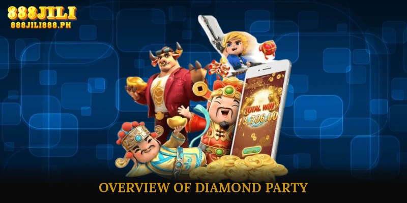 Overview of Diamond Party