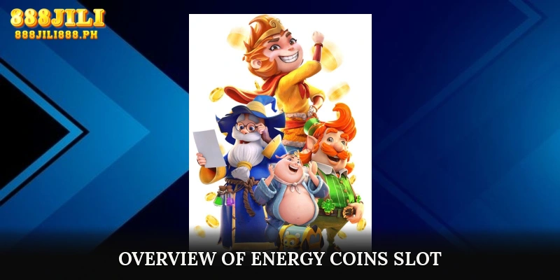 Overview of Energy Coins Slot