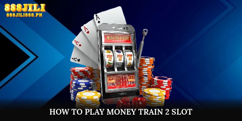 How to Play Money Train 2 Slot