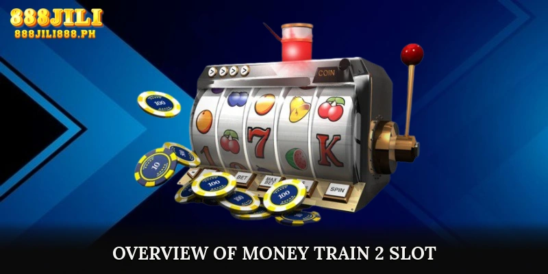 Overview of Money Train 2 Slot