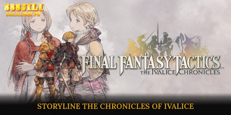 Storyline – The Chronicles of Ivalice