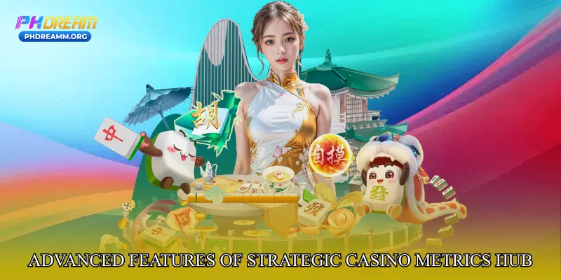 Advanced Features of Strategic Casino Metrics Hub