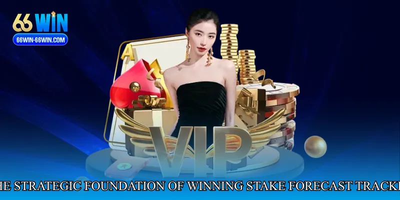 The Strategic Foundation of Winning Stake Forecast Tracker