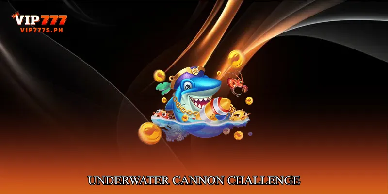 Underwater Cannon Challenge