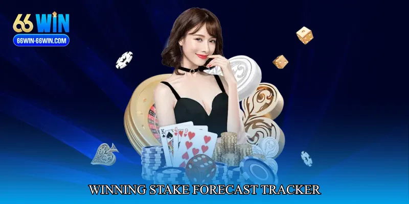 Winning Stake Forecast Tracker