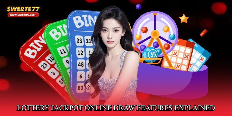 Lottery jackpot online draw features explained