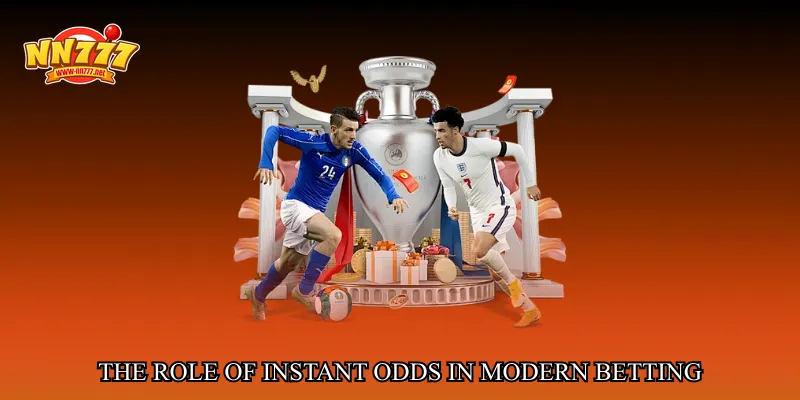 The Role of Instant Odds in Modern Betting