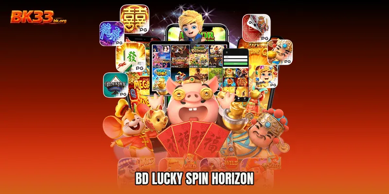 BD Lucky Spin Horizon