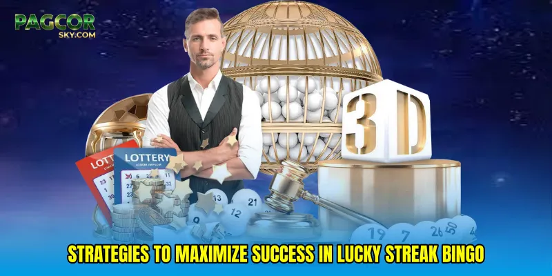 Strategies to Maximize Success in Lucky streak bingo