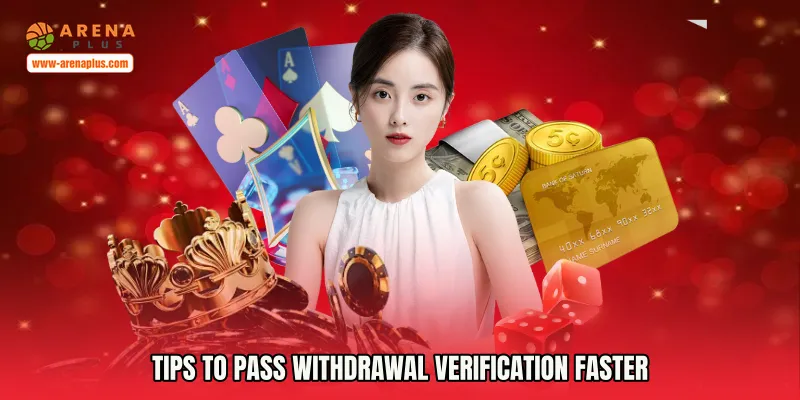 Tips to Pass Withdrawal Verification Faster